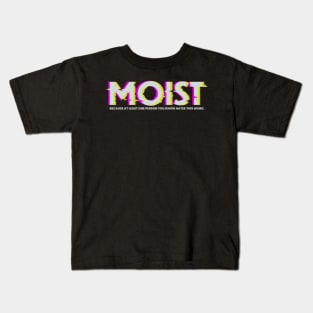 Sarcasm Funny Moist Glitch Kids T-Shirt